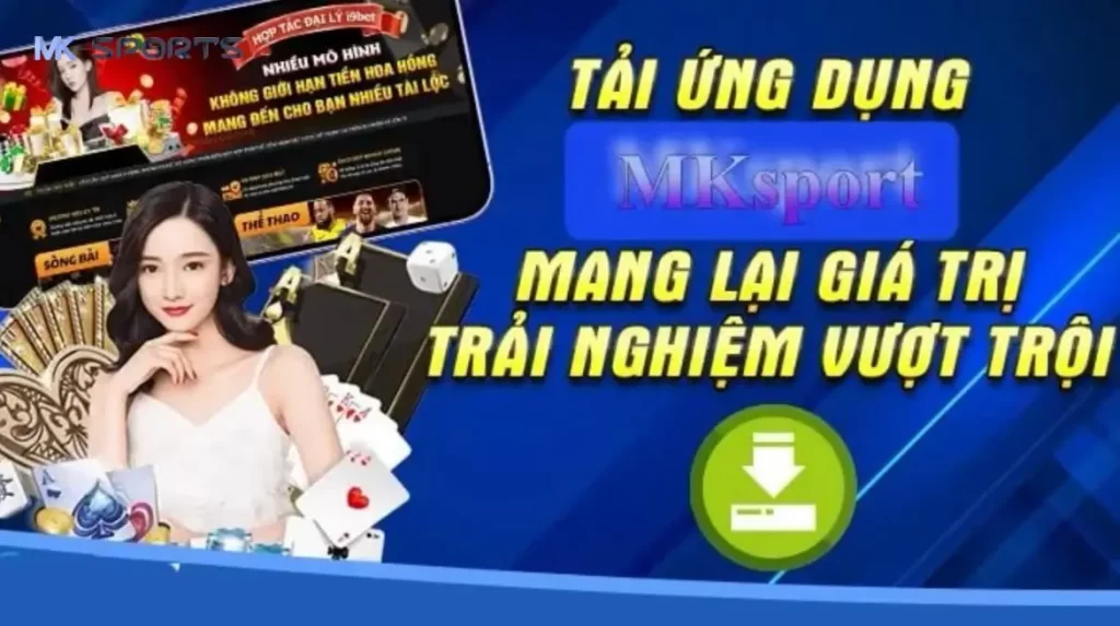 Lý do anh em nên sử dụng app MK sports thay vì chơi trên app